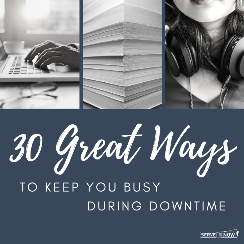 30 Things to Keep you Busy During Downtime