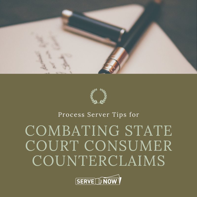 Process Server Tips for Combating State Court Consumer Counterclaims