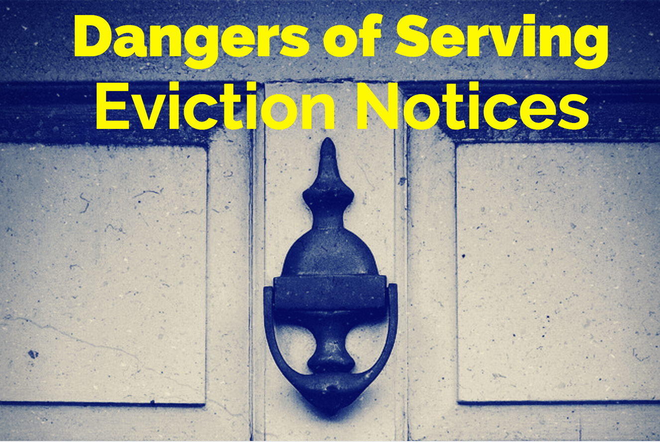 Dangers of Serving Eviction Notices